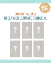 Reclaimed Ultimate Bundle XL